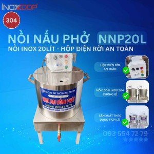 Nồi Nấu Bún Phở Điện 20 Lít, Inox 304, Hộp điện rời an toàn
