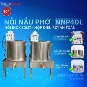 Nồi Nấu Bún Phở Điện 40 Lít, Inox 304, Hộp điện rời an toàn