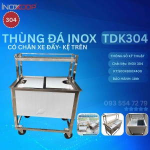 Thùng Đá Inox 304, KT 500x800x400, kệ trên 300x300, xe đẩy tiện lợi 